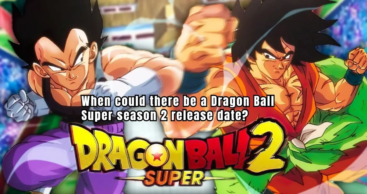 When could there be a Dragon Ball Super season 2 release date